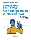 Problemas resueltos para ser un crack en matemáticas. 2º ESO