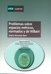 Problemas sobre espacios métricos, normados y de Hilbert