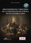 Procedimiento y procesos en la Inquisición de Cuenca en sus últimos años