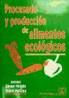 Procesado y producción de alimentos ecológicos