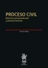 Proceso civil. Doctrina jurisprudencial y pr&aacute;ctica forense 2 Tomos