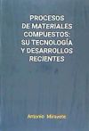 Procesos de Materiales Compuestos: su Tecnología y Desarrollos Recientes