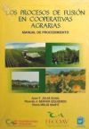 Procesos de fusión en cooperativas agrarias, Los: manual de procedimiento