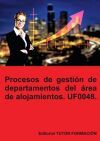 Procesos de gesti&oacute;n de departamentos del &aacute;rea de alojamiento. UF0048.