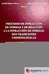 Procesos de infracción de normas y de reacción a la infracción de normas: dos tradiciones criminologías