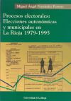 Procesos electorales: Elecciones autonómicas y municipales en La Rioja 1979-1995