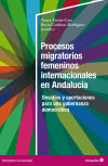 Procesos migratorios femeninos internacionales en Andalucía