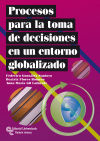 Procesos para la toma de decisiones en un entorno globalizado