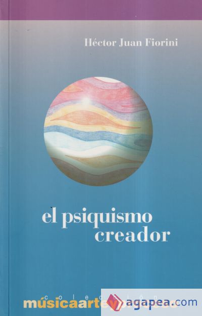 El psiquismo creador