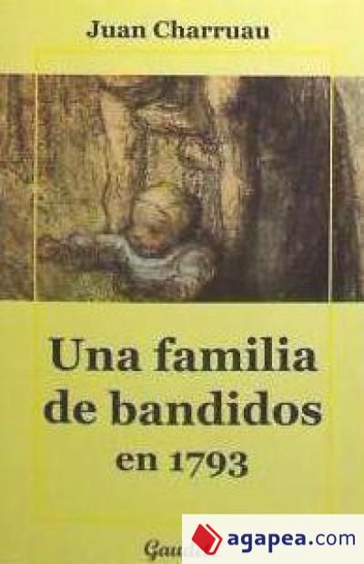 UNA FAMILIA DE BANDIDOS EN 1793