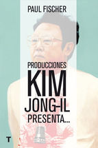 Portada de Producciones Kim Jong-Il presenta... (Ebook)