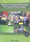 Productividad industrial. Métodos de trabajo, tiempos y su aplicación a la planificación y a la mejora continua