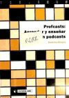 Profcasts: Aprender y enseñar con podcasts