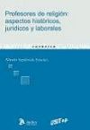 Profesores de religion: aspectos historicos, juridicos y laborales