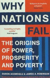 Portada de WHY NATIONS FAIL: THE ORIGINS OF POWER, PROSPERITY AND POVERTY