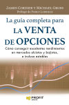 La Guía Completa Para La Venta De Opciones: Cómo Conseguir Excelentes Rendimientos En Mercados Alcistas Y Bajistas, E Incluso Estables