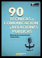 Portada de 90 técnicas de comunicación y relaciones públicas . manual de comunicación corporativa