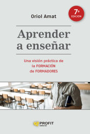 Portada de Aprender a enseñar (7a. edición): Una visión práctica de la formación de formadores