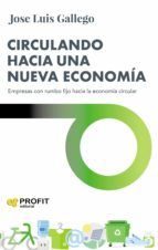 Portada de Circulando hacia una nueva economía. Empresas con rumbo fijo hacia la economía circular (Ebook)
