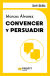 Portada de Convencer y persuadir, de Marcos &Aacute;lvarez