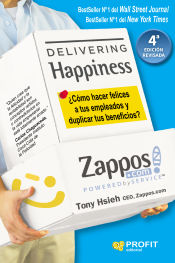 Portada de Delivering Happiness (NE) . ¿Cómo hacer felices a tus empleados y duplicar tus beneficios?