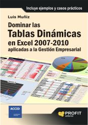 Portada de Dominar las tablas dinámicas en Excel 2007-2010 aplicadas a la gestión empresarial