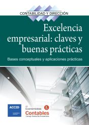 Portada de EXCELENCIA EMPRESARIAL: CLAVES Y BUENAS PRÁCTICAS: BASES CONCEPTUALES Y BUENAS PRÁCTICAS