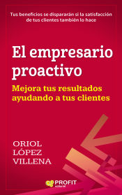 Portada de El empresario proactivo: Mejora tus resultados ayudando a tus clientes