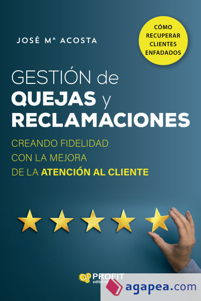 Gestión de quejas y reclamaciones: Creando fidelidad con la mejora de la atención al cliente