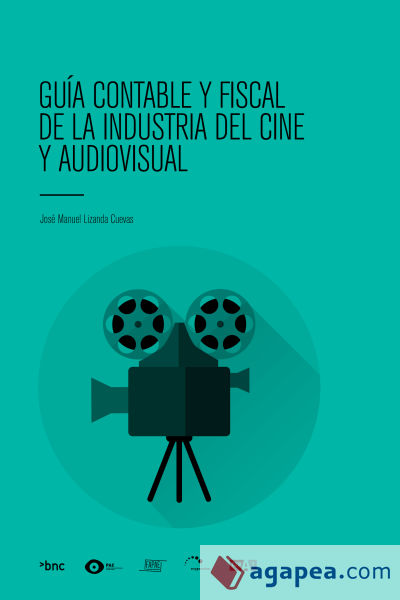 Guia contable y fiscal de la industria del cine y audiovisual