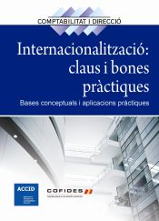 Portada de INTERNACIONALITZACIÓ: CLAUS I BONES PRÀCTIQUES: BASES CONCEPTUALS I APLICACIONS PRÀCTIQUES