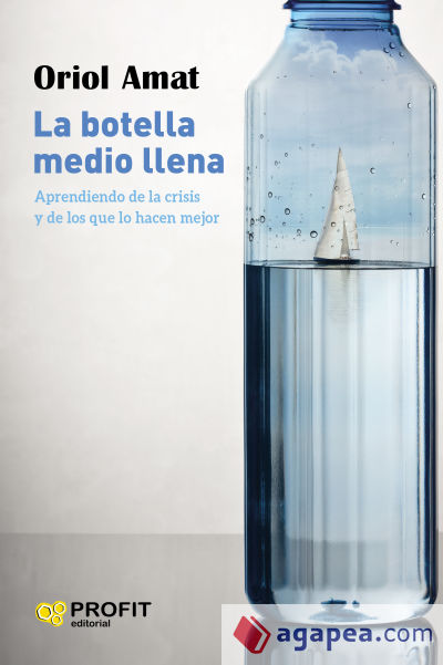 La botella medio llena: aprendiendo de la crisis y de los que lo hacen mejor