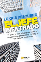 Portada de Lo que descubre el jefe infiltrado (Ebook)