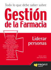 Portada de Todo lo que debe saber sobre gestión de la farmacia : liderar personas