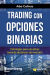 Portada de Trading con opciones binarias : estrategias para una eficaz toma de decisiones de inversión, de Matías Menéndez Larre