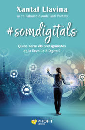 Portada de somdigitals: Quins seran els protagonistes de la Revolució digital