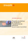 Programa de pr‡ácticas de simulación—n II: Procedimientos de enfermer’a. Manual de apoyo al aprendizaje
