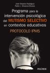 Programa para la intervención psicológica del mutismo selectivo en los contextos educativos