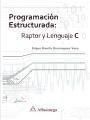 Programacion estructurada: raptor y lenguaje C