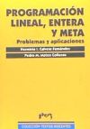 Programación lineal, entera y meta. Problemas y aplicaciones