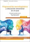 Programaci&oacute;n neuroling&uuml;&iacute;stica y educaci&oacute;n emocional en el aula