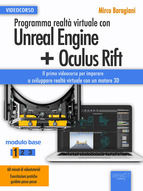 Portada de Programma realtà virtuale con Unreal Engine + Oculus Rift Videocorso (Ebook)