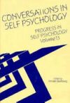 Progress in Self Psychology, V. 13: Conversations in Self Psychology
