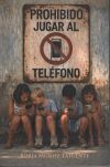 Prohibido Jugar al Tel&eacute;fono