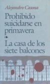 Prohibido suicidarse en primavera / La casa de los siete balcones