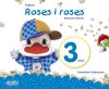 Projecte Roses i roses. Educació Infantil. 3 anys