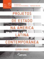 Portada de Projetos de estado na América Latina contemporânea (1930-1960) (Ebook)