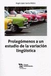 Prolegómenos a un estudio de la variación lingüística