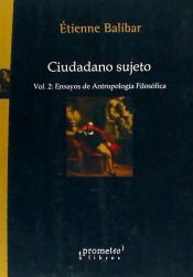 Portada de Ciudadano sujeto. Vol. 2, Ensayos de antropologia filos&oacute;fica