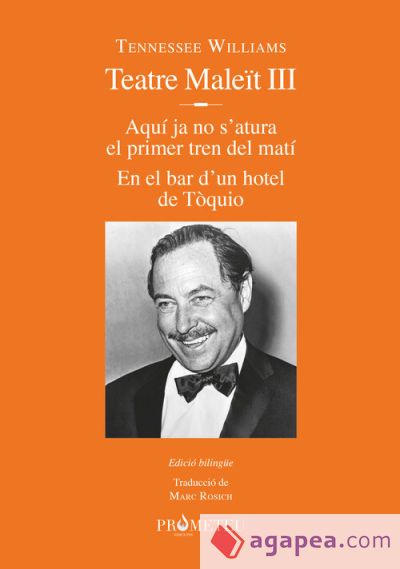 Tennessee Williams. Teatre Male&iuml;t III